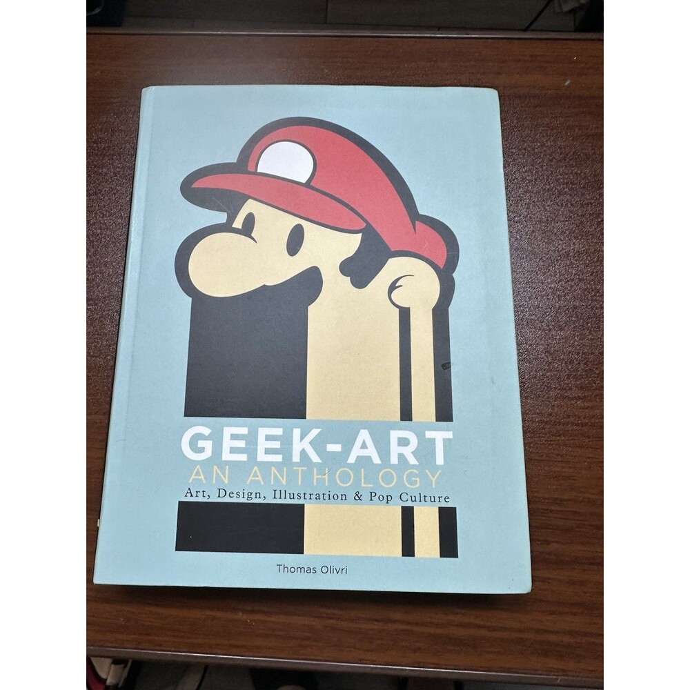 Geek-Art: An Anthology: Art, Design, Illustration  Pop Culture @2014